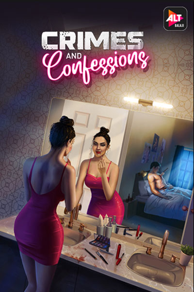 Crimes and Confessions (ALT Balaji)